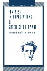 Title: Feminist Interpretations of Søren Kierkegaard, Author: Celine Leon