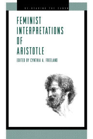 Title: Feminist Interpretations of Aristotle, Author: Cynthia  A. Freeland