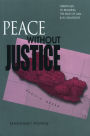 Peace Without Justice: Obstacles to Building the Rule of Law in El Salvador / Edition 1