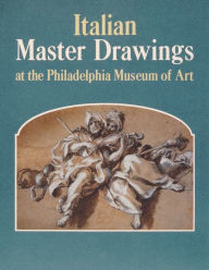 Italian Master Drawings at the Philadelphia Museum of Art