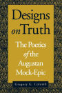 Designs on Truth: The Poetics of the Augustan Mock-Epic