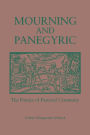 Mourning and Panegyric: The Poetics of Pastoral Ceremony