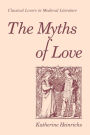 The Myths of Love: Classical Lovers in Medieval Literature