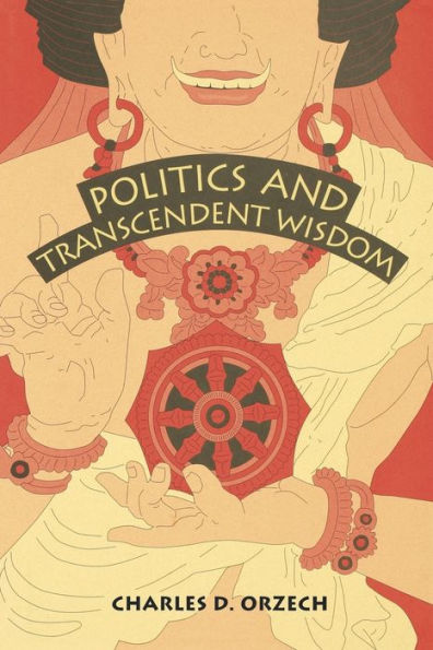 Politics and Transcendent Wisdom: The Scripture for Humane Kings in the Creation of Chinese Buddhism