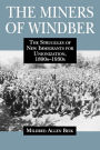 The Miners of Windber: The Struggles of New Immigrants for Unionization, 1890s-1930s