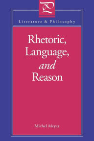 Rhetoric, Language, and Reason