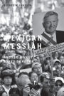 Mexican Messiah: Andrés Manuel López Obrador
