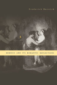 Title: Mimesis and Its Romantic Reflections, Author: Frederick Burwick