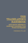 The Translator's Handbook: With special reference to conference translation from French and Spanish