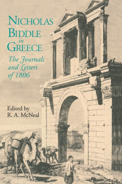 Nicholas Biddle in Greece: The Journals and Letters of 1806