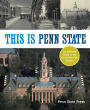 This Is Penn State: An Insider's Guide to the University Park Campus