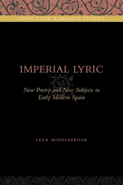 Imperial Lyric: New Poetry and New Subjects in Early Modern Spain