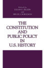 The Constitution and Public Policy in U.S. History