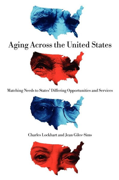 Aging Across the United States: Matching Needs to States' Differing Opportunities and Services