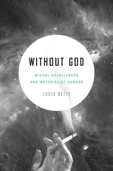 Without God: Michel Houellebecq and Materialist Horror