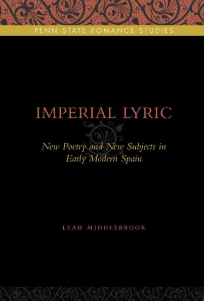 Imperial Lyric: New Poetry and New Subjects in Early Modern Spain