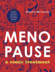 Title: Menopause: A Comic Treatment, Author: MK Czerwiec