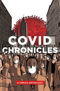 Title: COVID Chronicles: A Comics Anthology, Author: Kendra Boileau