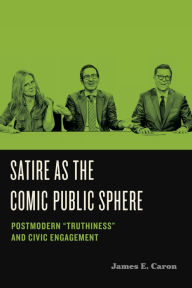 Title: Satire as the Comic Public Sphere: Postmodern 