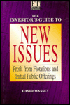 Investor's Guide to New Issues: Profit from Flotations and Initial Public Offerings