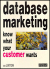 Database Marketing: How to Manage Customer Information for Profit