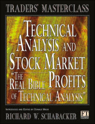 Technical Analysis and Stock Market Profits : A Course in Forecasting