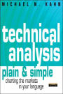 Technical Analysis Plain & Simple: Charting the Markets in Your Language