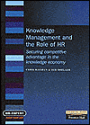Knowledge Management and the Role of HR: Securing Competitive Advantagein the Knowledge Economy: Securing Competitive Advantagein the Knowledge Economy