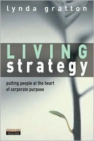 Living Strategy: Putting People at the Heart of Corporate Purpose