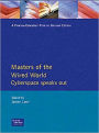 Masters of the Wired World: Cyberspace Speaks Out
