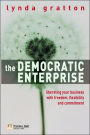 The Democratic Enterprise: Liberating Your Business with Freedom, Flexibility and Commitment