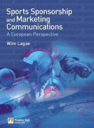 Sports Sponsorship and Marketing Communications: A European Perspective