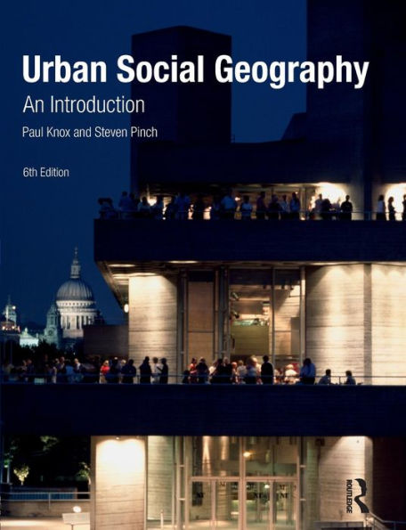 Urban Social Geography: An Introduction / Edition 6