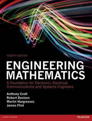 Engineering Mathematics, 4th Edition: A Foundation For Electronic ...