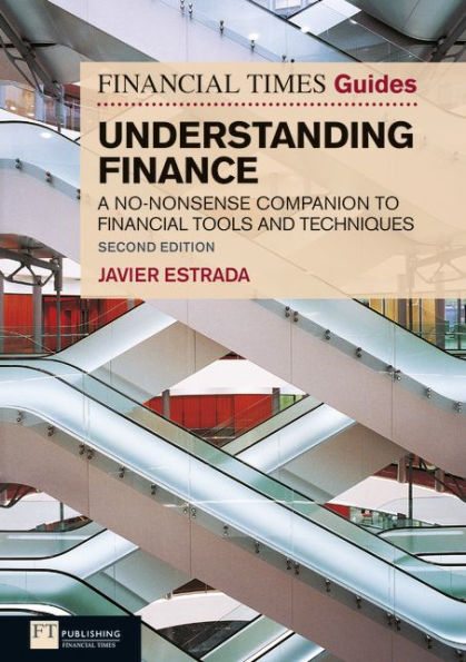 FT Guide to Understanding Finance: A no-nonsense companion to financial tools and techniques