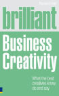 Brilliant Business Creativity ePub eBook: What the best business creatives know, do and say