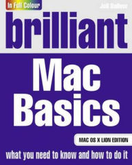 Brilliant Mac Basics: Mac OS X Lion Edition, 2nd edition