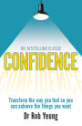 Confidence ePub eBook: Transform the way you feel so you can achieve the things you want