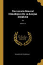 Diccionario General Etimologico De La Lengua Española: 05; Volume 5