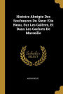 Histoire Abrégée Des Soufrances Du Sieur Elie Neau, Sur Les Galères, Et Dans Les Cachots De Marseille