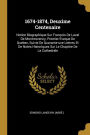 1674-1874, Deuxìme Centenaire: Notice Biographique Sur François De Laval De Montmorency, Premier Eveque De Quebec, Suivie De Quarante-une Lettres Et De Notes Historiques Sur Le Chapitre De La Cathedrale