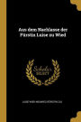 Aus dem Nachlasse der Fürstin Luise zu Wied