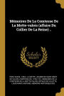 Mémoires De La Comtesse De La Motte-valois (affaire Du Collier De La Reine) ..