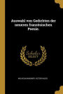 Auswahl von Gedichten der neueren französischen Poesie.