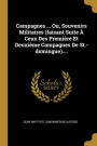 Campagnes ... Ou, Souvenirs Militaires (faisant Suite À Ceux Des Première Et Deuxième Campagnes De St.-domingue)....