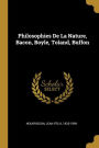 Philosophies De La Nature, Bacon, Boyle, Toland, Buffon