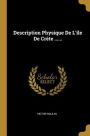 Description Physique De L'île De Crète ......