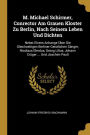 M. Michael Schirmer, Conrector Am Grauen Kloster Zu Berlin, Nach Seinem Leben Und Dichten: Nebst Einem Anhange Über Die Gleichzeitigen Berliner Geistlichen Sänger, Nicolaus Elerdus, Georg Lilius, Johann Crüger ... Und Joachim Pauli