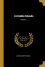 El Diablo Mundo: Poema...