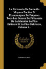 La Pâtisserie De Santé Ou Moyens Faciles Et Économiques De Préparer Tous Les Genres De Pâtisserie De La Manière La Plus Délicate Et La Plus Salutaire, Volume 1...